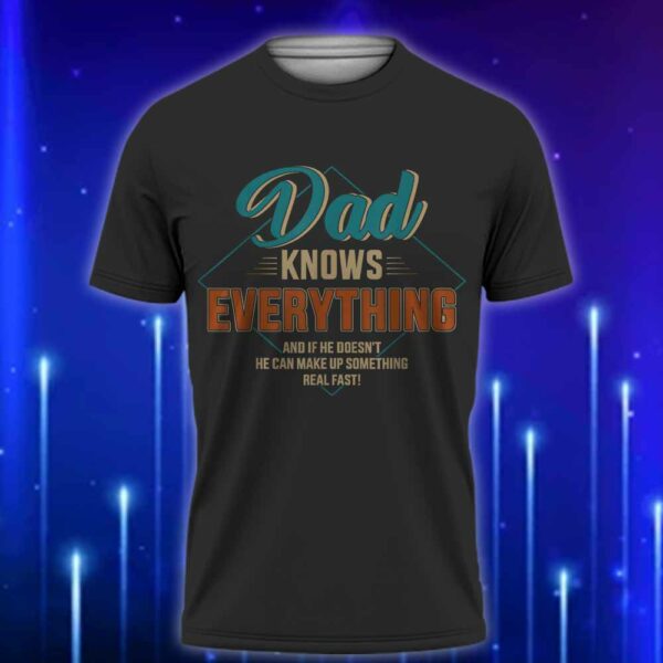 Dad_Knows_Everything_T-Shirt_2025_Funny_Father_T-Shirt_Black